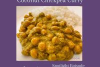 Coconut Chickpea Curry Recipe | The Fiery Vegetarian — Episode 86