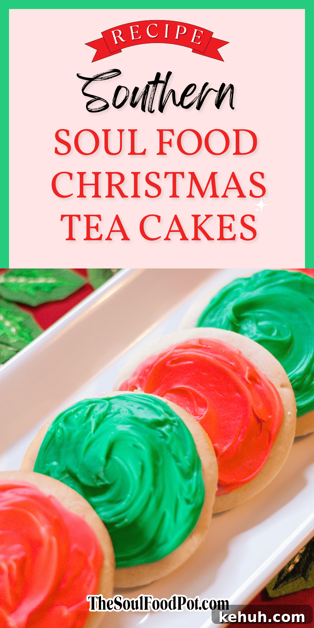 Southern Christmas Tea Cakes: Classic Soul Food Recipe and Tips 7 Southern Soul Food Christmas Tea Cakes