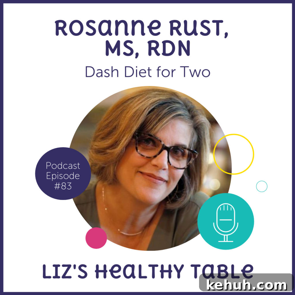 DASH Diet for Couples: Practical Tips with Rosanne Rust, MS, RDN 2 Dash Diet for Two via lizshealthytable.com/podcast #dashdiet