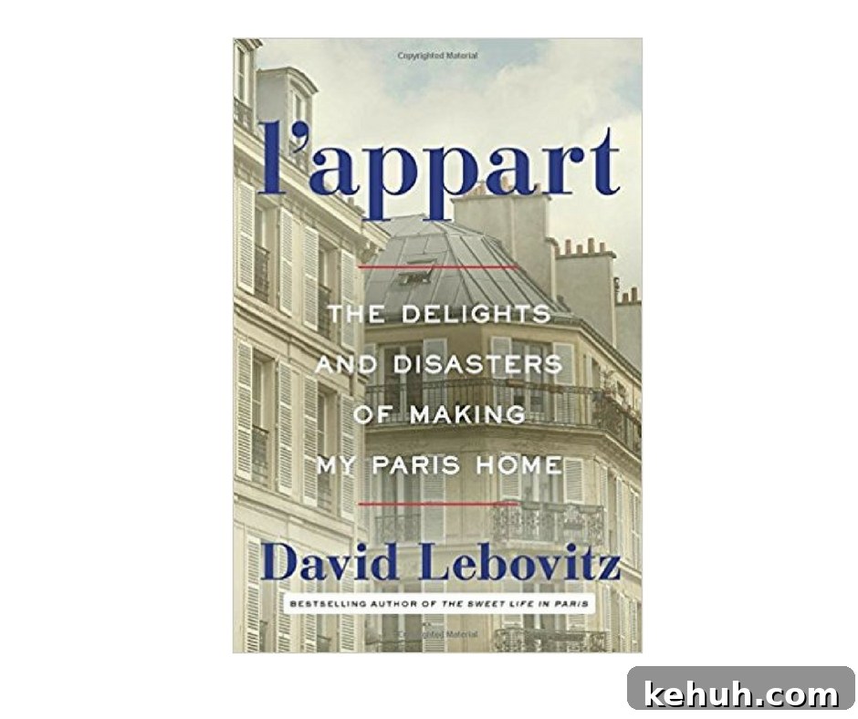 Paris Gift Guide: Perfect Presents for Lovers of Paris 8 L'Appart by David Lebovitz.